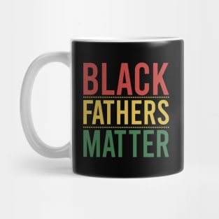 Black Fathers Matter Mug